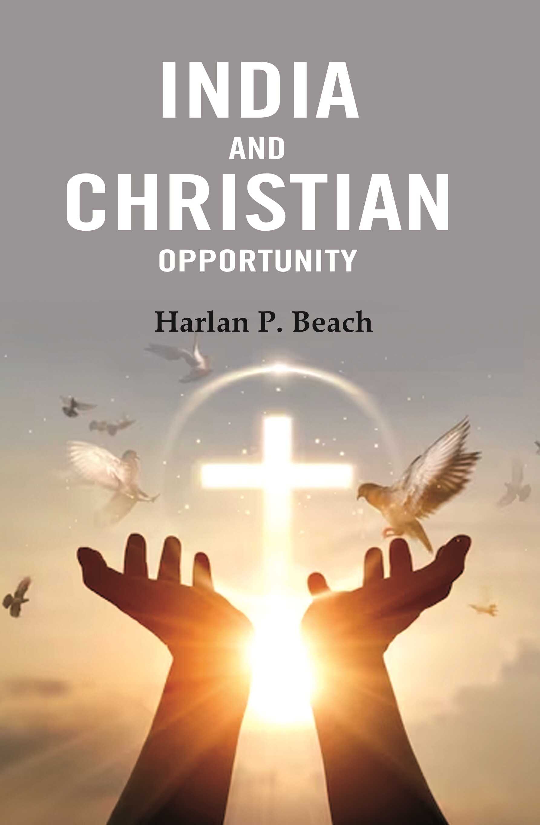 India and Christian Opportunity  - Gyan Books - Distacart
