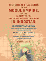 Thumbnail for Historical Fragments Of The Mogul Empire, Of The Morattoes, And Of The English Concerns In Indostan: - Gyan Books - Distacart
