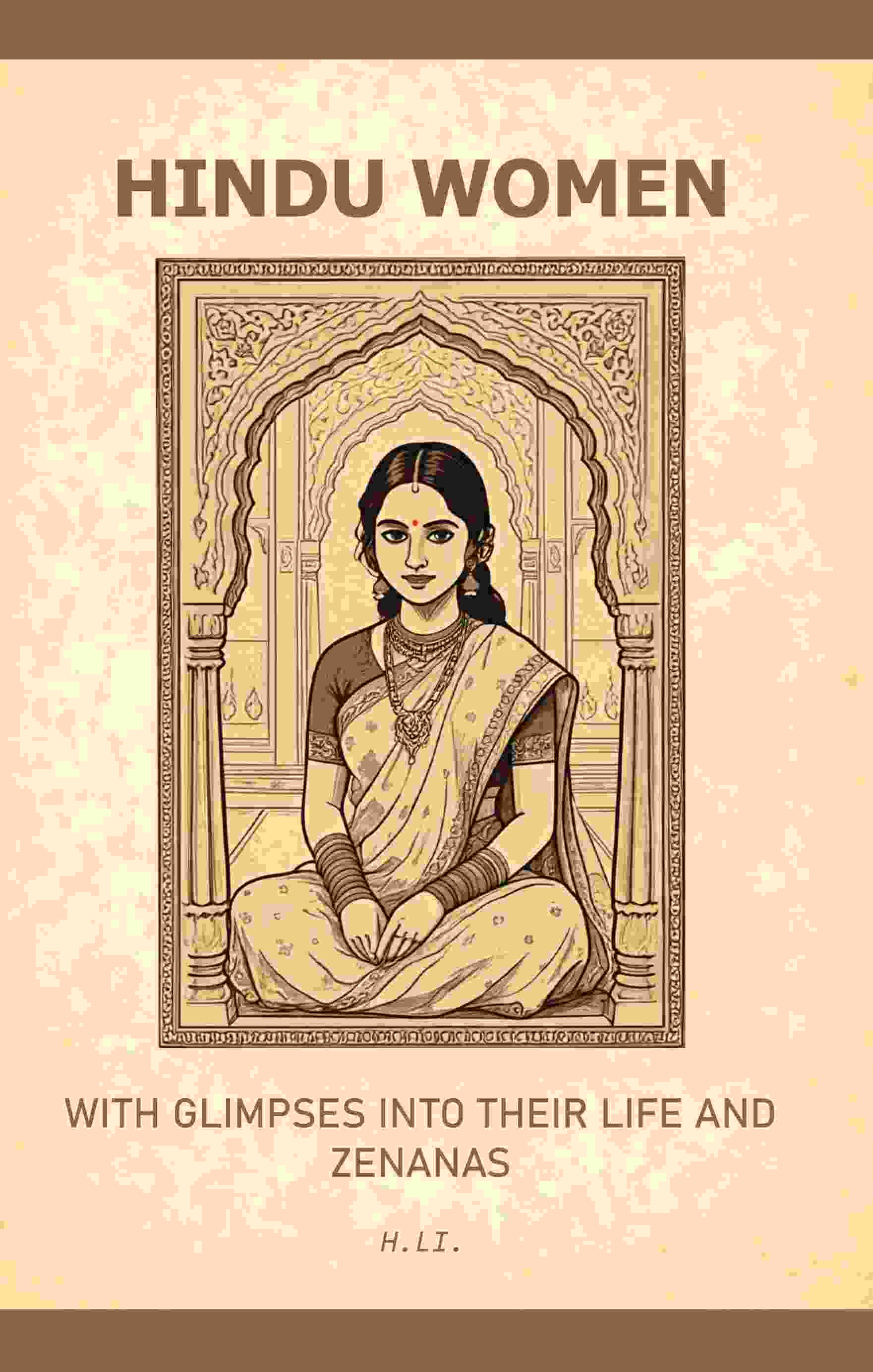 Hindu Women: With Glimpses into their Life and Zenanas - Gyan Books - Distacart