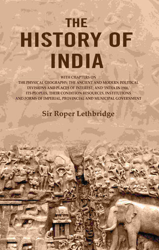The History Of India: With Chapters On The Physical Geography; The Ancient And Modern Political 1900 - Gyan Books