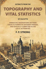 Thumbnail for Extracts From The Topography And Vital Statistics Of Calcutta: Embracing Observations On These Subjects - Gyan Books