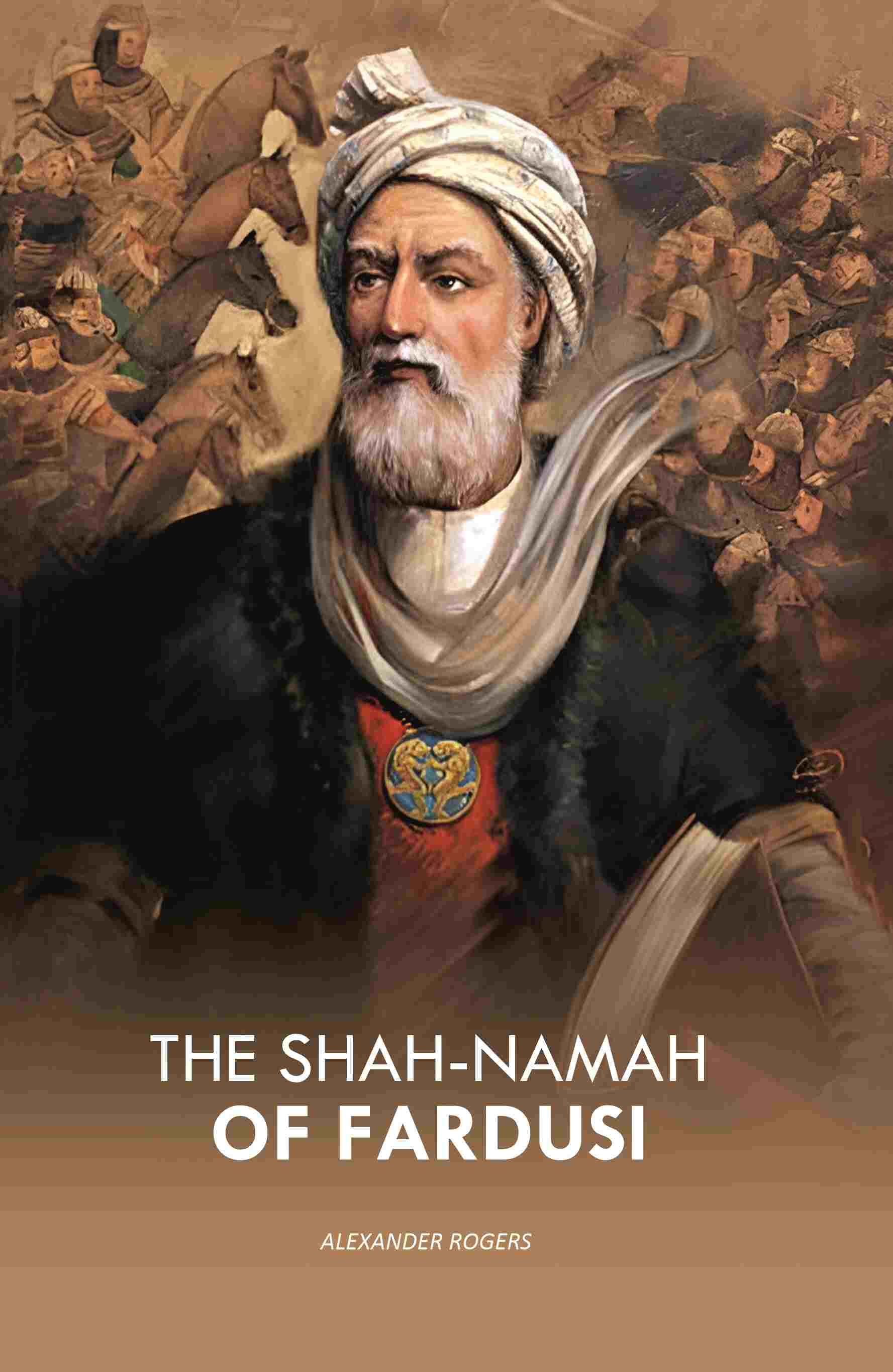 The Shah-Namah of Fardusi - Gyan Books - Distacart