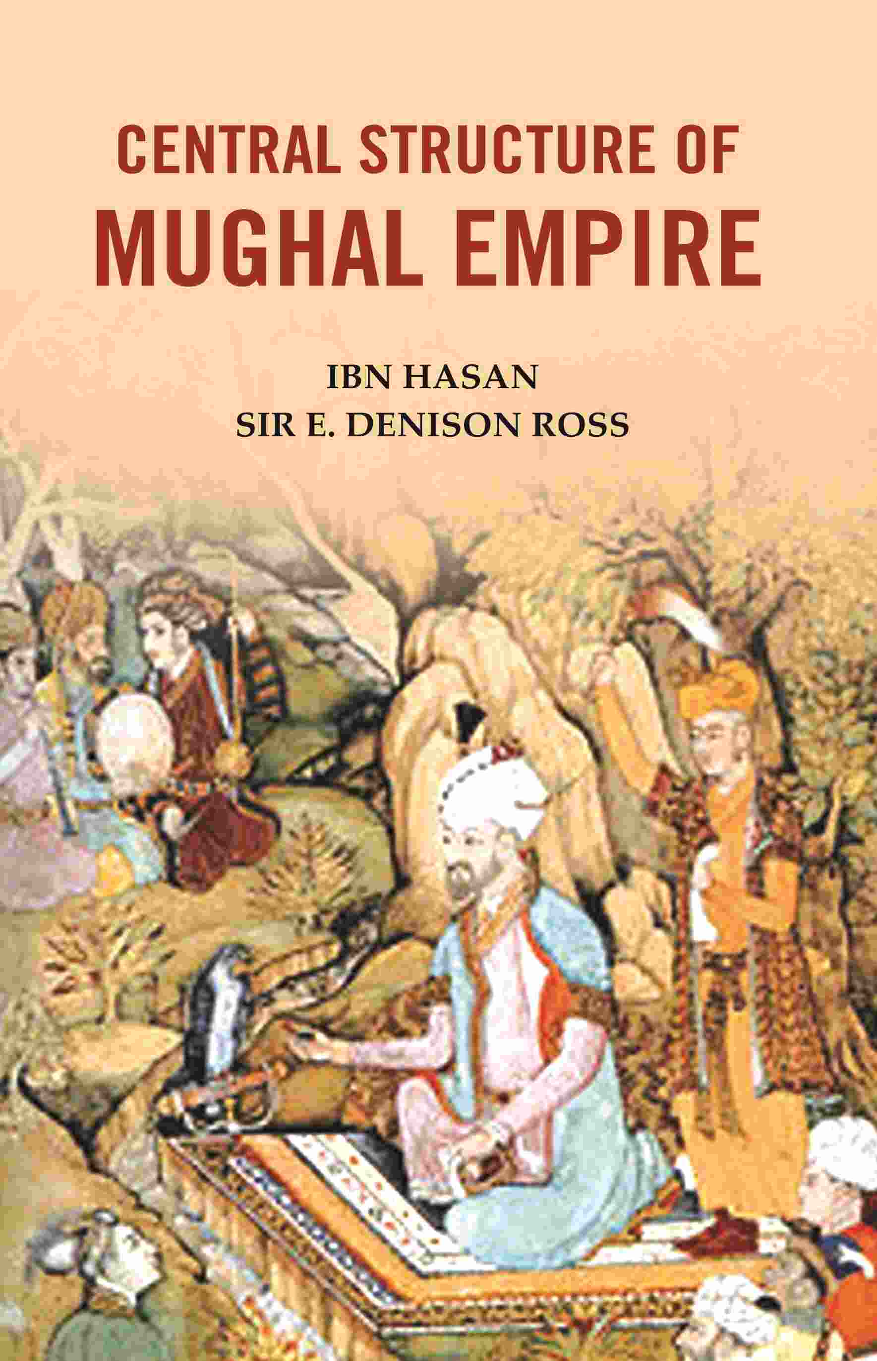 Central Structure of Mughal Empire - Gyan Books - Distacart