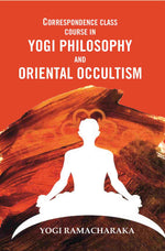 Thumbnail for Correspondence Class Course in Yogi Philosophy and Oriental Occultism - Gyan Books - Distacart