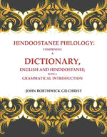 Thumbnail for Hindoostanee Philology: Comprising a Dictionary, English and Hindoostanee; With a Grammatical Introduction - Gyan Books - Distacart