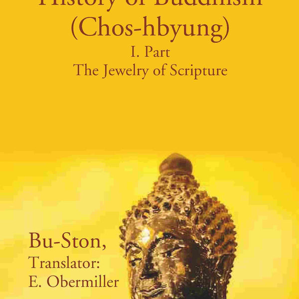 History of Buddhism (Chos-hbyung): I. Part The Jewelry of Scripture 1st - Gyan Books - Distacart