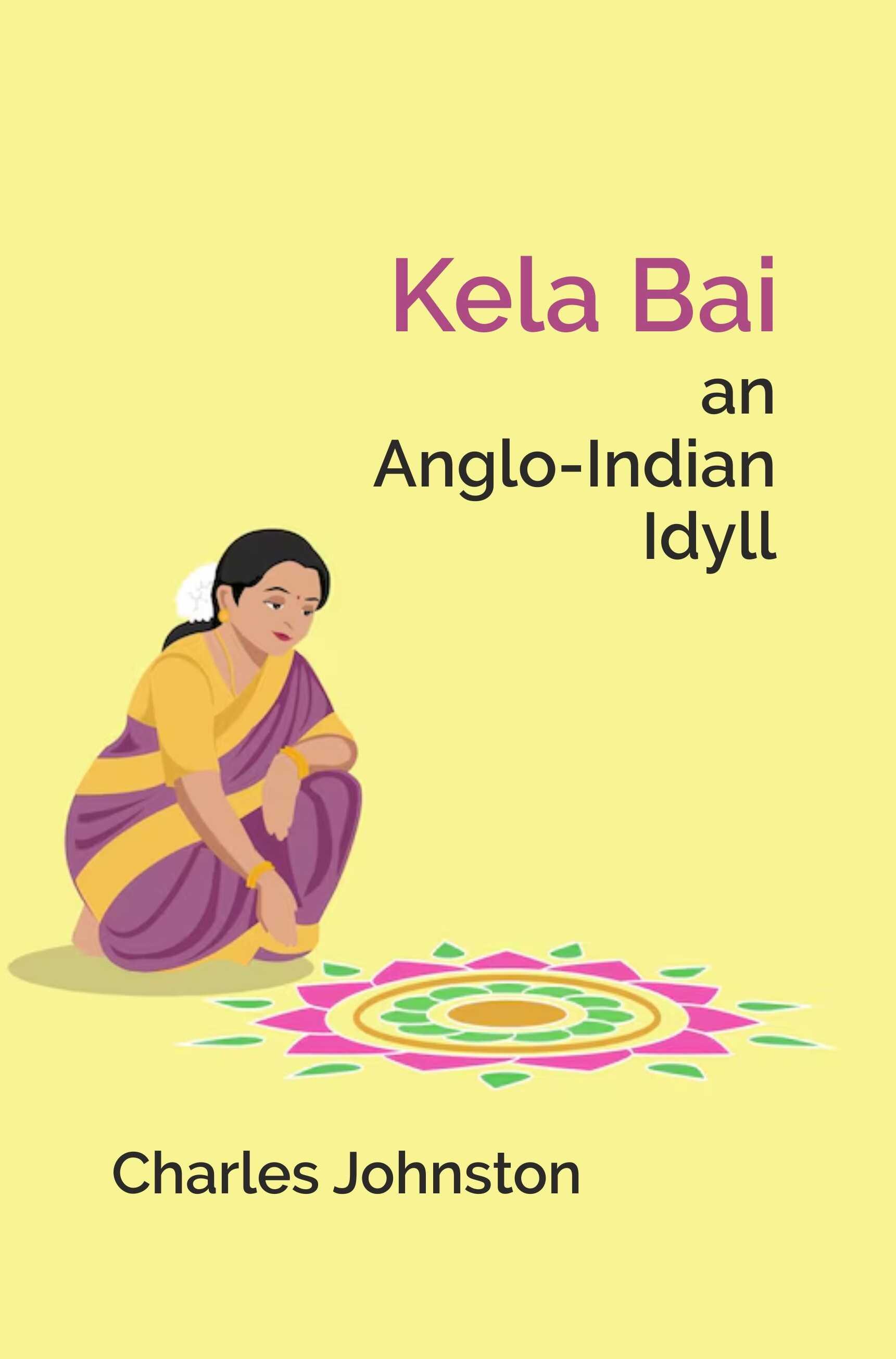 Kela Bai an Anglo-Indian Idyll - Gyan Books - Distacart