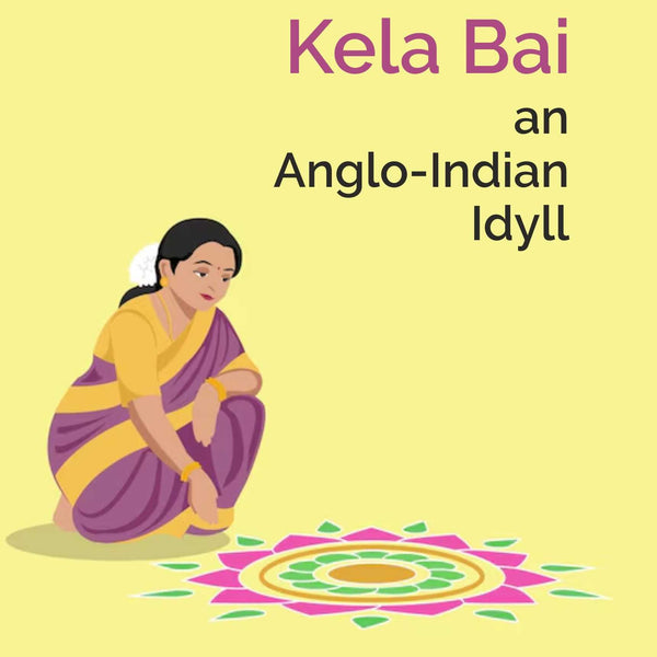 Kela Bai an Anglo-Indian Idyll - Gyan Books - Distacart