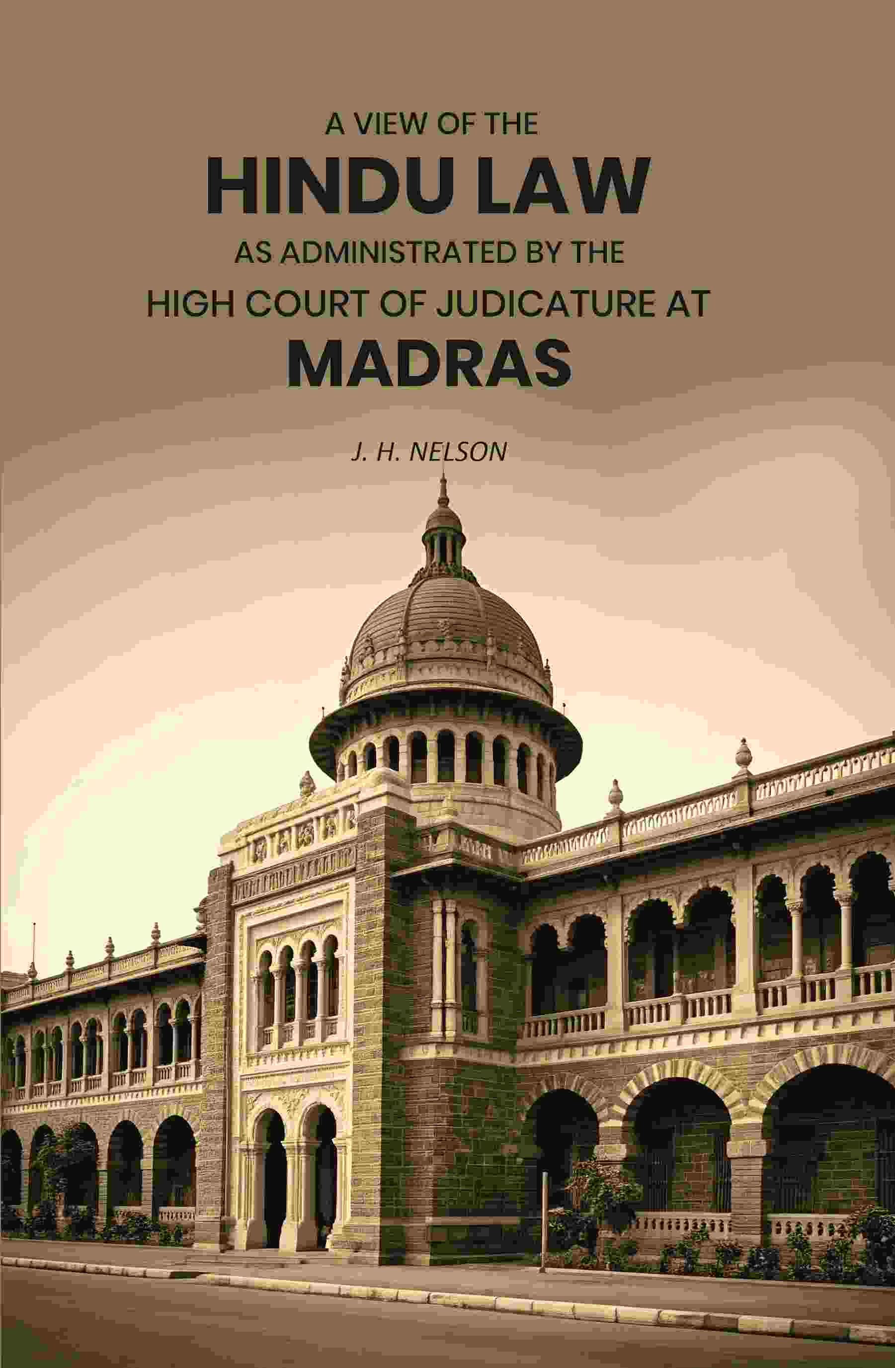 A View of the Hindu Law As Administrated by the High Court of Judicature at Madras - Gyan Books - Distacart