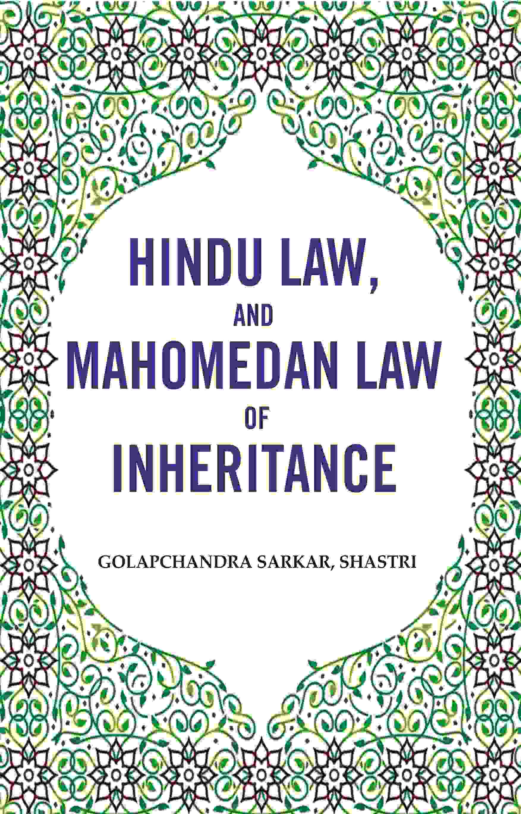Hindu law, and Mahomedan law of Inheritance - Gyan Books - Distacart
