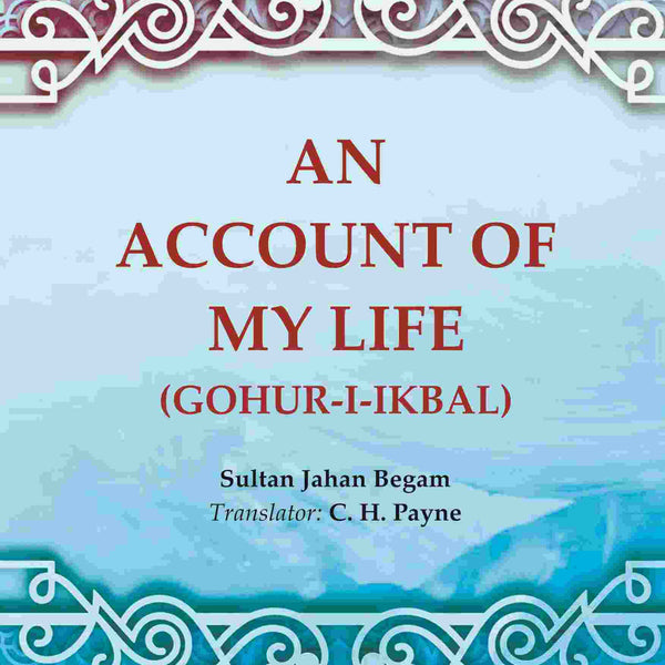 An Account of My Life (Gohur-i-ikbal) - Gyan Books - Distacart