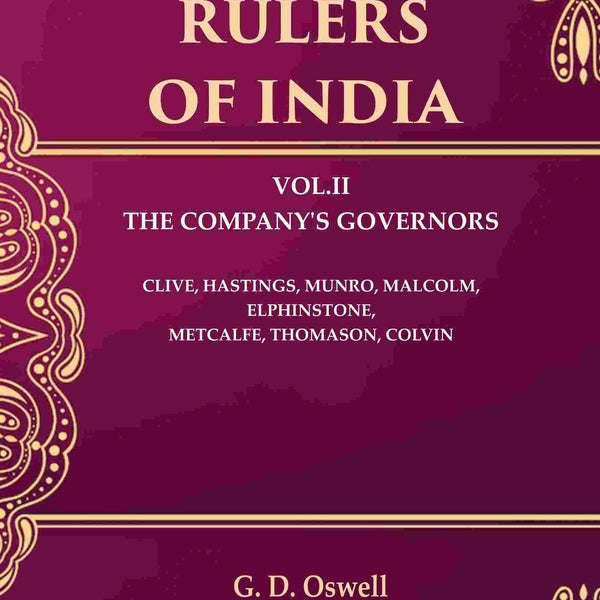 Sketches of Rulers of India: Vol. 2 The Company's Governors Clive, Hastings, Munro, Malcolm, Elphinstone, Metcalfe, Thomason, Colvin 2nd - Gyan Books - Distacart
