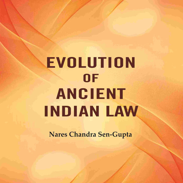 Evolution of Ancient Indian Law - Gyan Books - Distacart