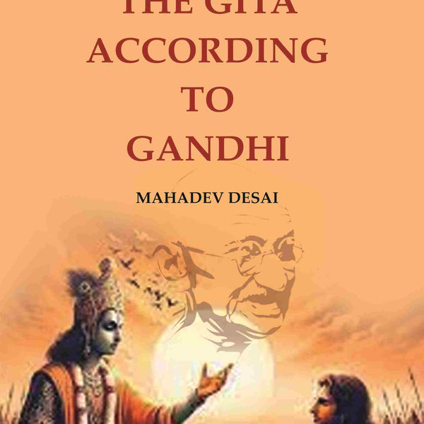 The Gospel of Selfless Action: Or the Gita According to Gandhi  - Gyan Books - Distacart