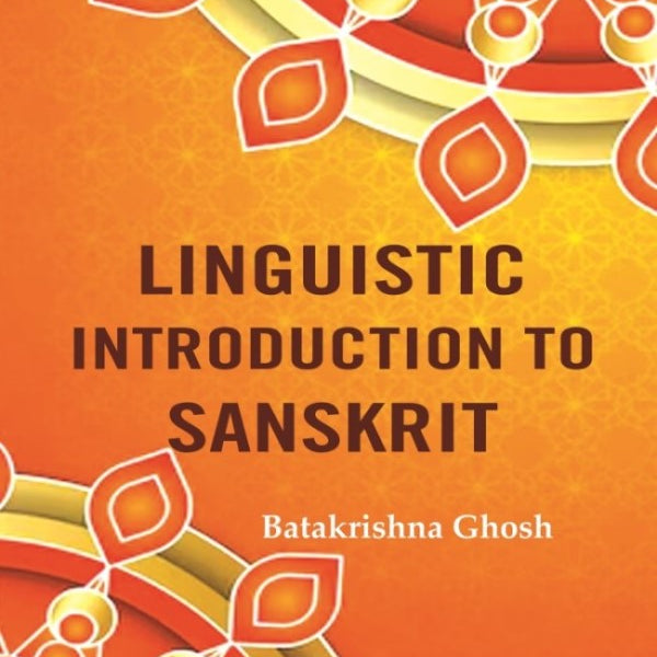 Linguistic Introduction to Sanskrit - Gyan Books - Distacart