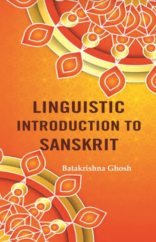 Linguistic Introduction to Sanskrit - Gyan Books - Distacart