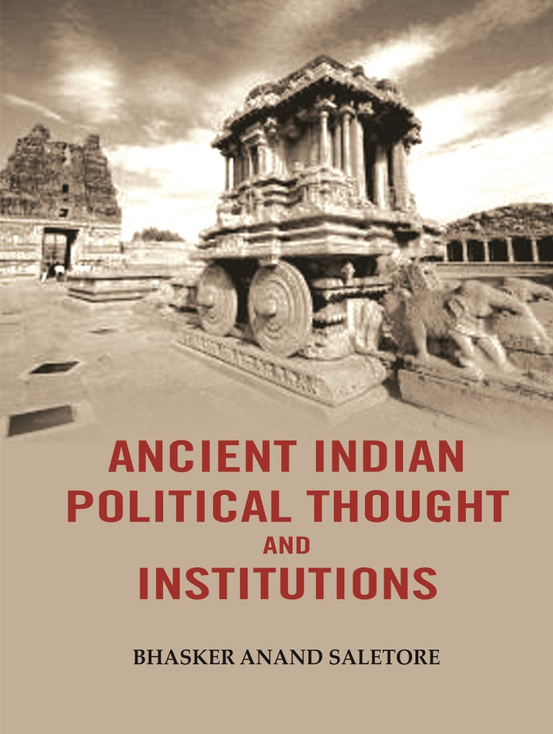 Ancient Indian Political Thought and Institutions - Gyan Books - Distacart