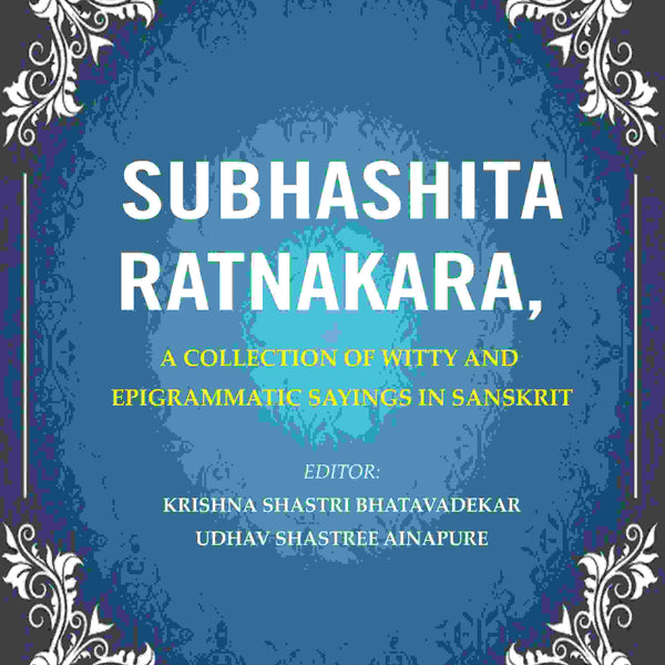 Subhashita Ratnakara: A Collection of Witty and Epigrammatic Sayings in Sanskrit - Gyan Books - Distacart