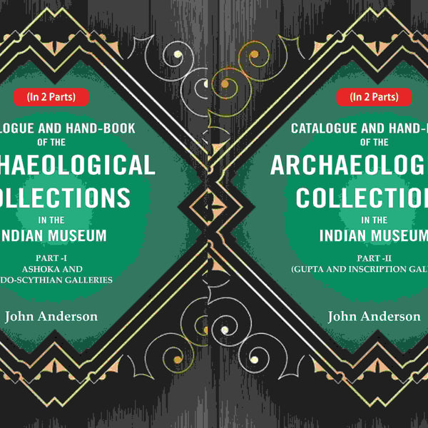 Catalogue and Hand-Book of the Archaeological Collections In the Indian Museum 2 Parts - Gyan Books - Distacart