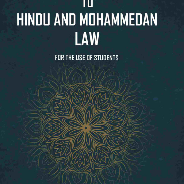 An Introduction To Hindu And Mohammedan Law: For the Use of Students - Gyan Books - Distacart