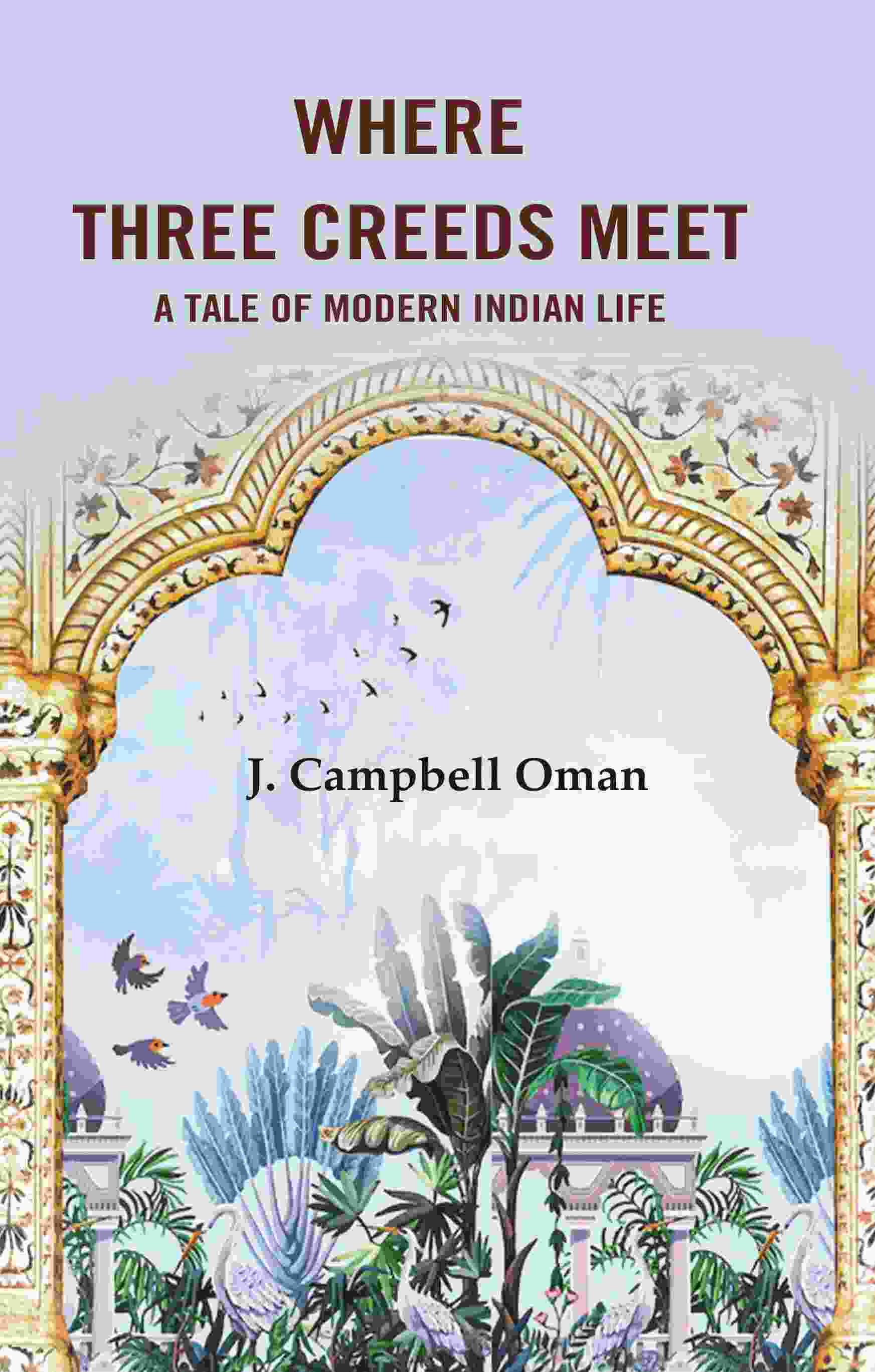 Where Three Creeds Meet A Tale of Modern Indian Life - Gyan Books - Distacart