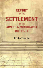 Thumbnail for Report on the Settlement of the Ajmere & Mhairwarra Districts - Gyan Books - Distacart