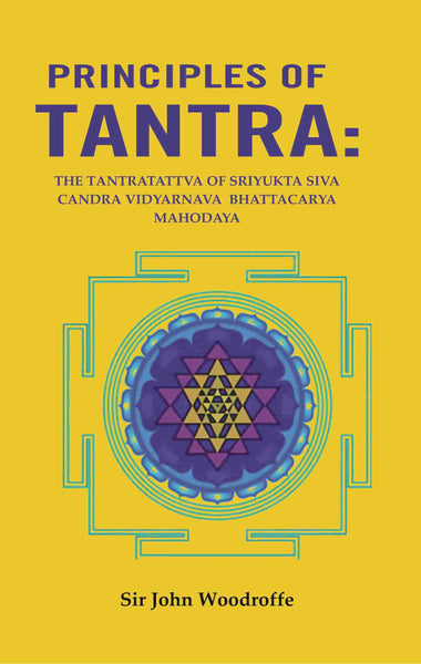 Principles of Tantra: The Tantratattva of sriyukta Siva Candra Vidyarnava Bhattacarya Mahodaya - Gyan Books - Distacart