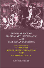Thumbnail for The Great Book Of Magical Art, Hindu Magic And East Indian Occultism: Now Combined With The Book Of Secret - Gyan Books - Distacart