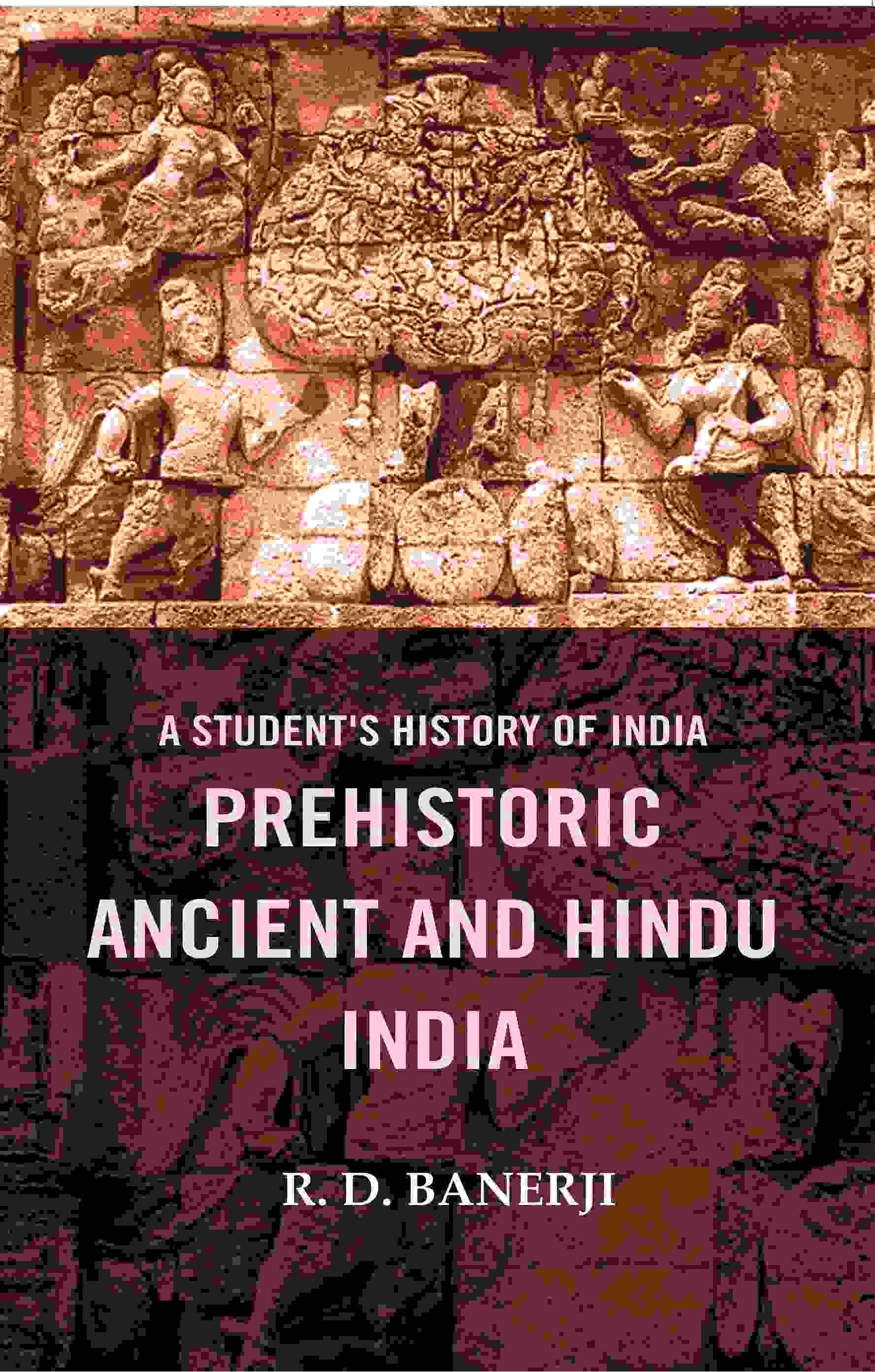 A Student's History of India Prehistoric Ancient and Hindu India - Gyan Books - Distacart