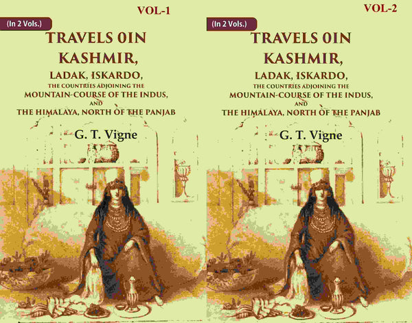 Travels In Kashmir, Ladak, Iskardo, The Countries Adjoining The Mountain-Course Of The Indus, 2 Vols. Set - Gyan Books - Distacart