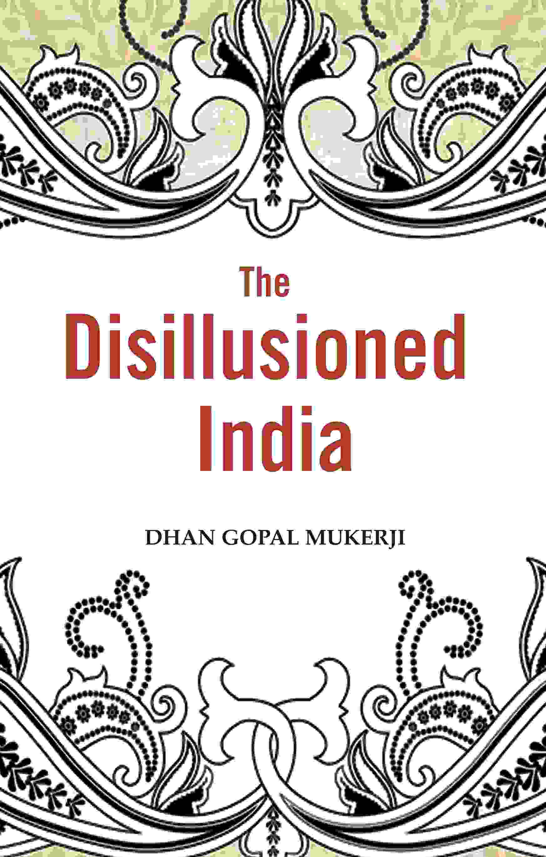 The Disillusioned India - Gyan Books - Distacart