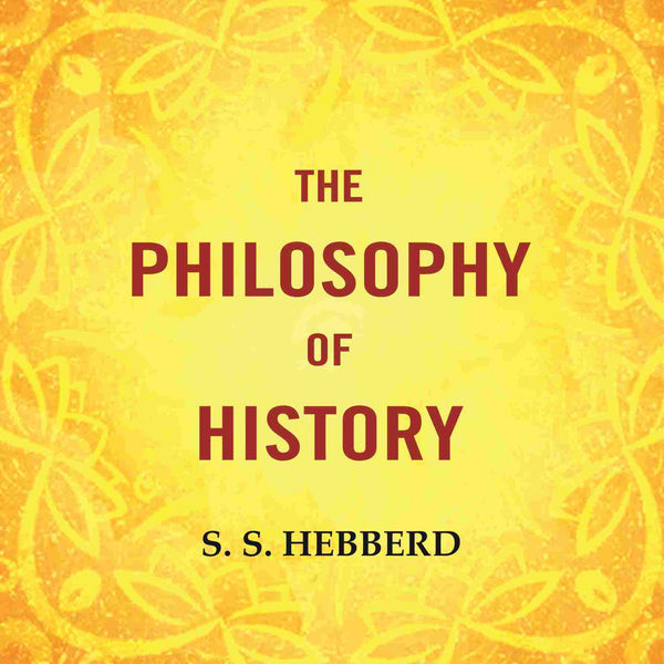 The Philosophy of History - Gyan Books - Distacart