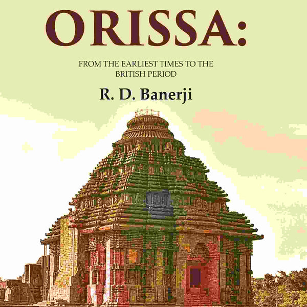 History of Orissa: From the Earliest Times to the British Period 2nd - Gyan Books - Distacart