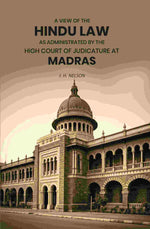 Thumbnail for A View of the Hindu Law As Administrated by the High Court of Judicature at Madras - Gyan Books