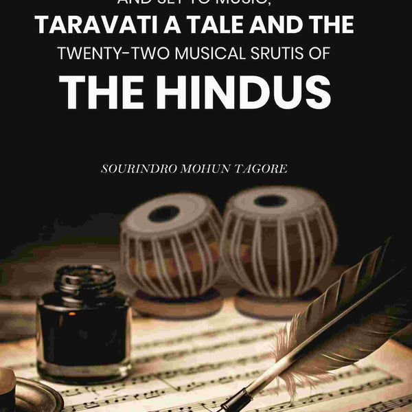 Fifty Tunes Composed and Set to Music, Taravati a Tale and The Twenty-two Musical Srutis of The Hindus - Gyan Books - Distacart