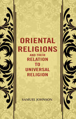 Thumbnail for Oriental Religions and Their Relation to Universal Religion - Gyan Books - Distacart