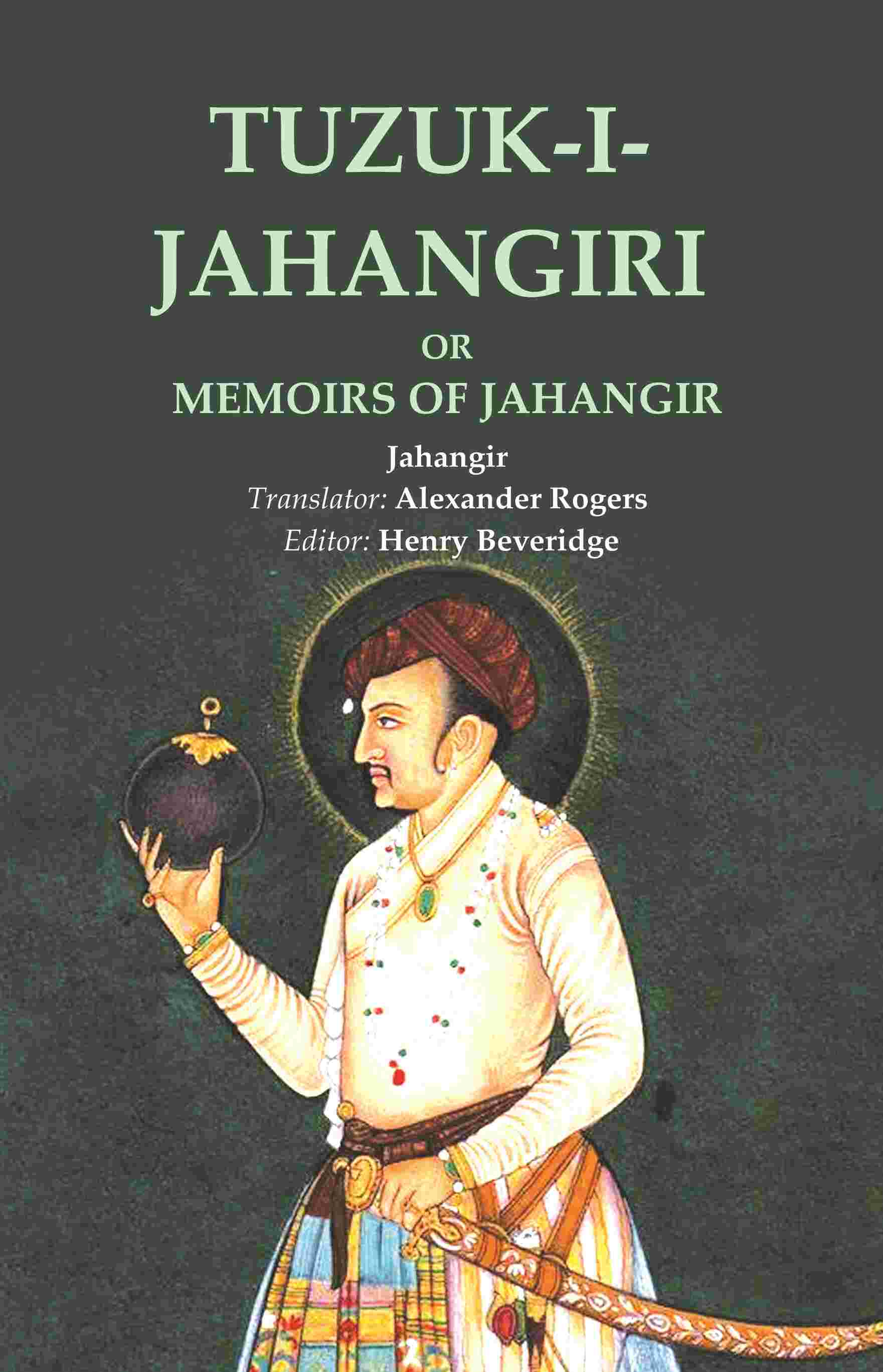 Tuzuk-I-Jahangiri: Or Memoirs of Jahangir - Gyan Books - Distacart