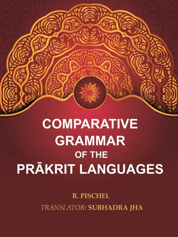 Comparative Grammar of the Prākrit Languages - Gyan Books - Distacart