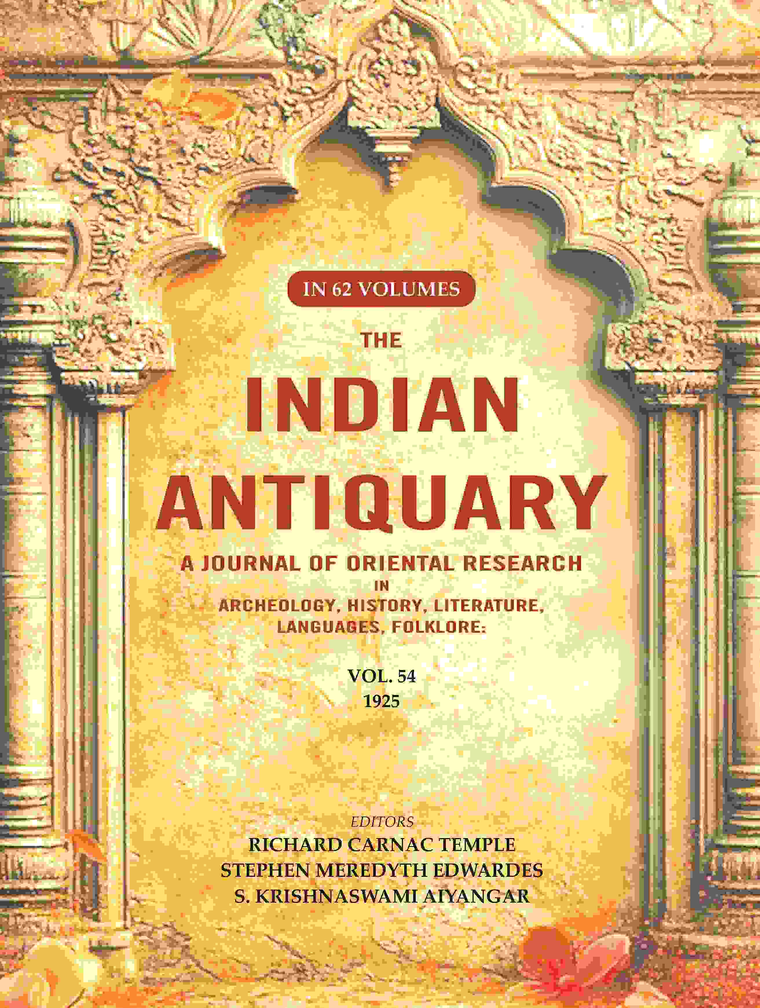 The Indian Antiquary a Journal of Oriental Research in Archeology, History, Literature, Languages, Folklore: Vol. LIV. 1925 54th - Gyan Books - Distacart