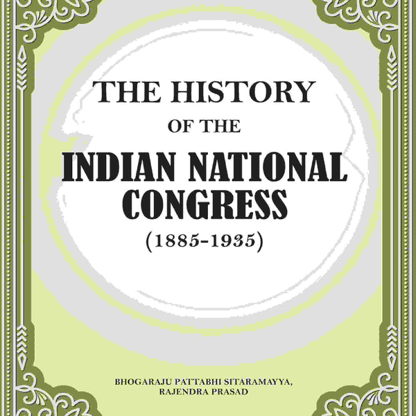 The history of the Indian National Congress 1st - Gyan Books - Distacart