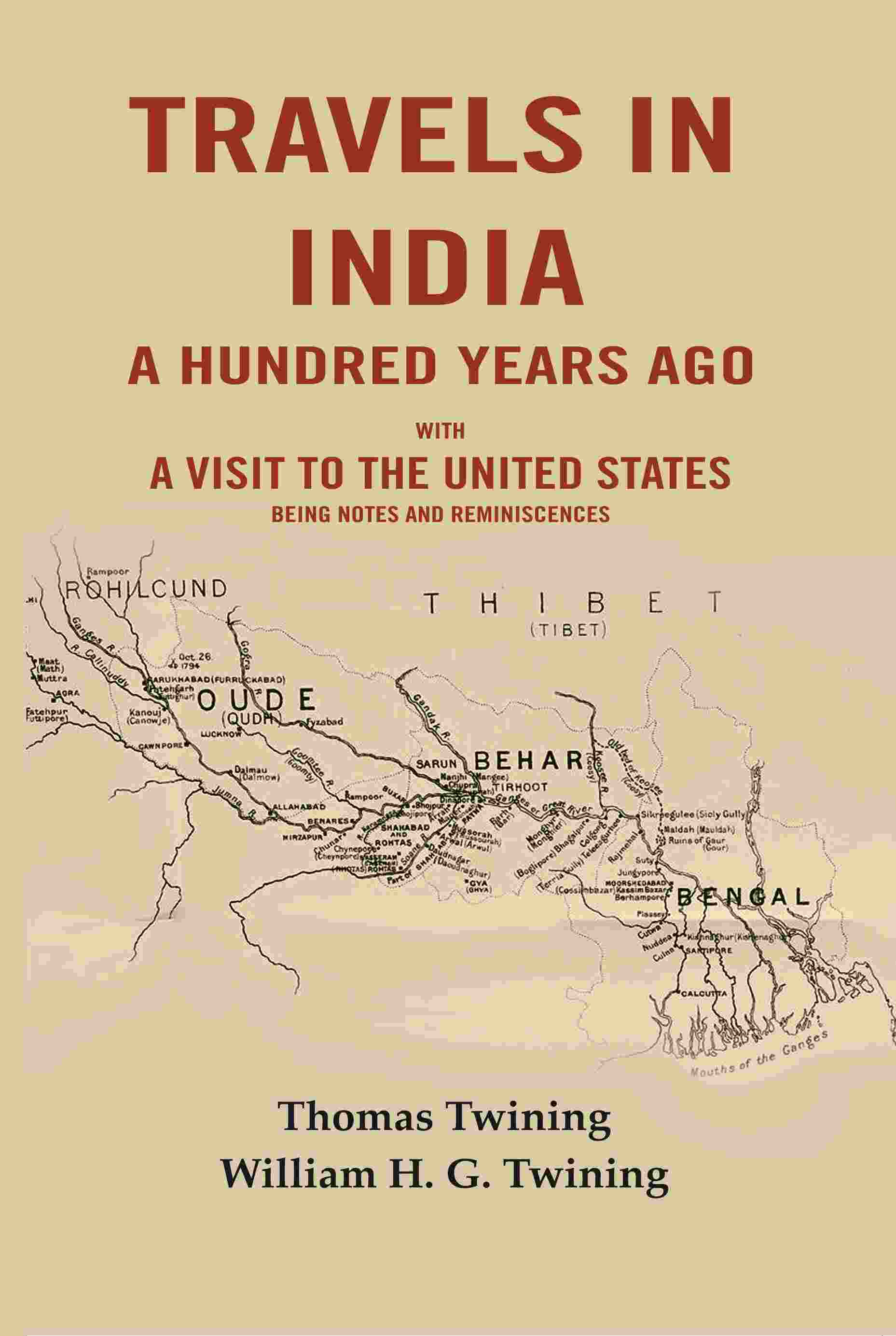 Travels in India a Hundred Years Ago: With a Visit to the United States Being Notes and Reminiscences - Gyan Books - Distacart