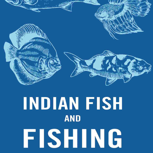 Indian Fish and Fishing - Gyan Books - Distacart