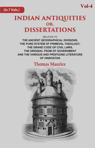 Indian Antiquities Or, Dissertations: Or, Dissertations, Relative To The Ancient Geographical Divisions, - Gyan Books - Distacart