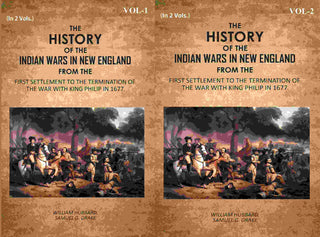 The History Of The Indian Wars In New England: From The First Settlement To The Termination 2 Vols. Set - Gyan Books - Distacart