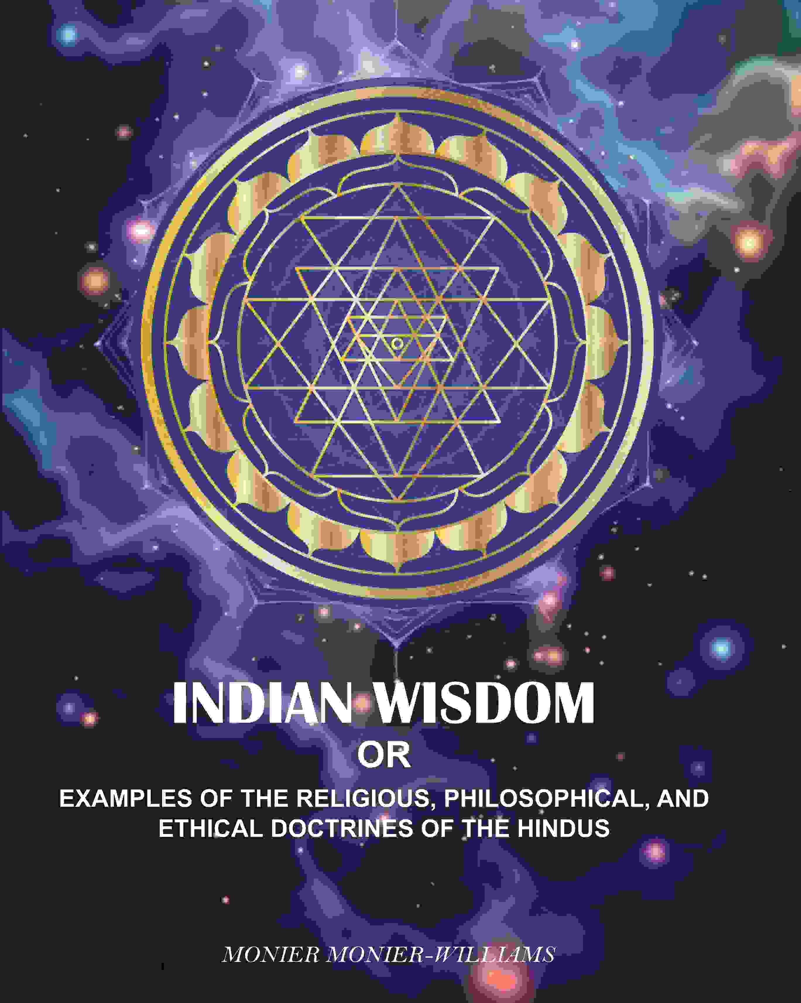 Indian wisdom: Or, Examples Of The Religious, philosophical, And Ethical Doctrines Of The Hindus - Gyan Books - Distacart