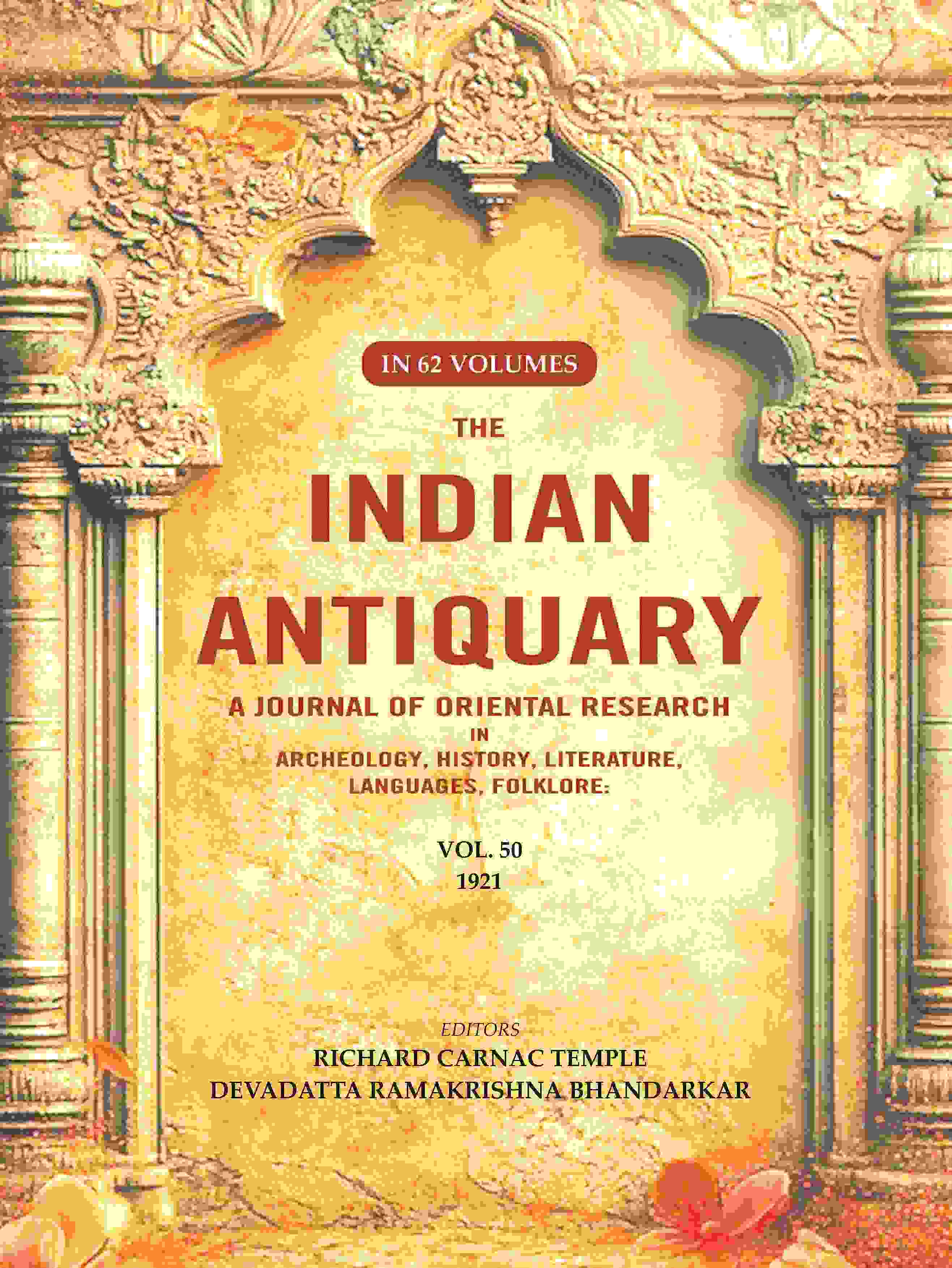 The Indian Antiquary a Journal of Oriental Research in Archeology, History, Literature, Languages, Folklore: Vol. L. 1921 50th - Gyan Books - Distacart