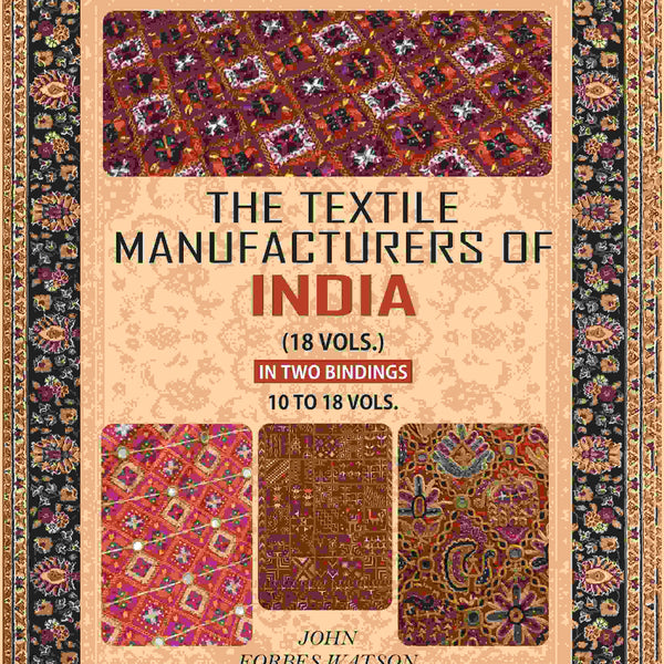 The Textile Manufacturers of India 10 To 18 Vol - Gyan Books - Distacart