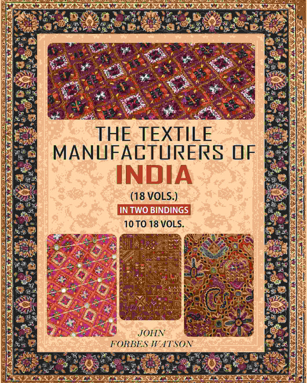 The Textile Manufacturers of India 10 To 18 Vol - Gyan Books