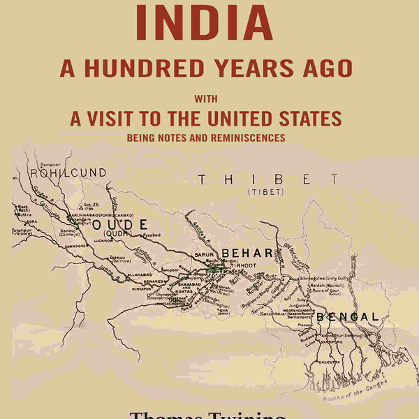 Travels in India a Hundred Years Ago: With a Visit to the United States Being Notes and Reminiscences - Gyan Books - Distacart