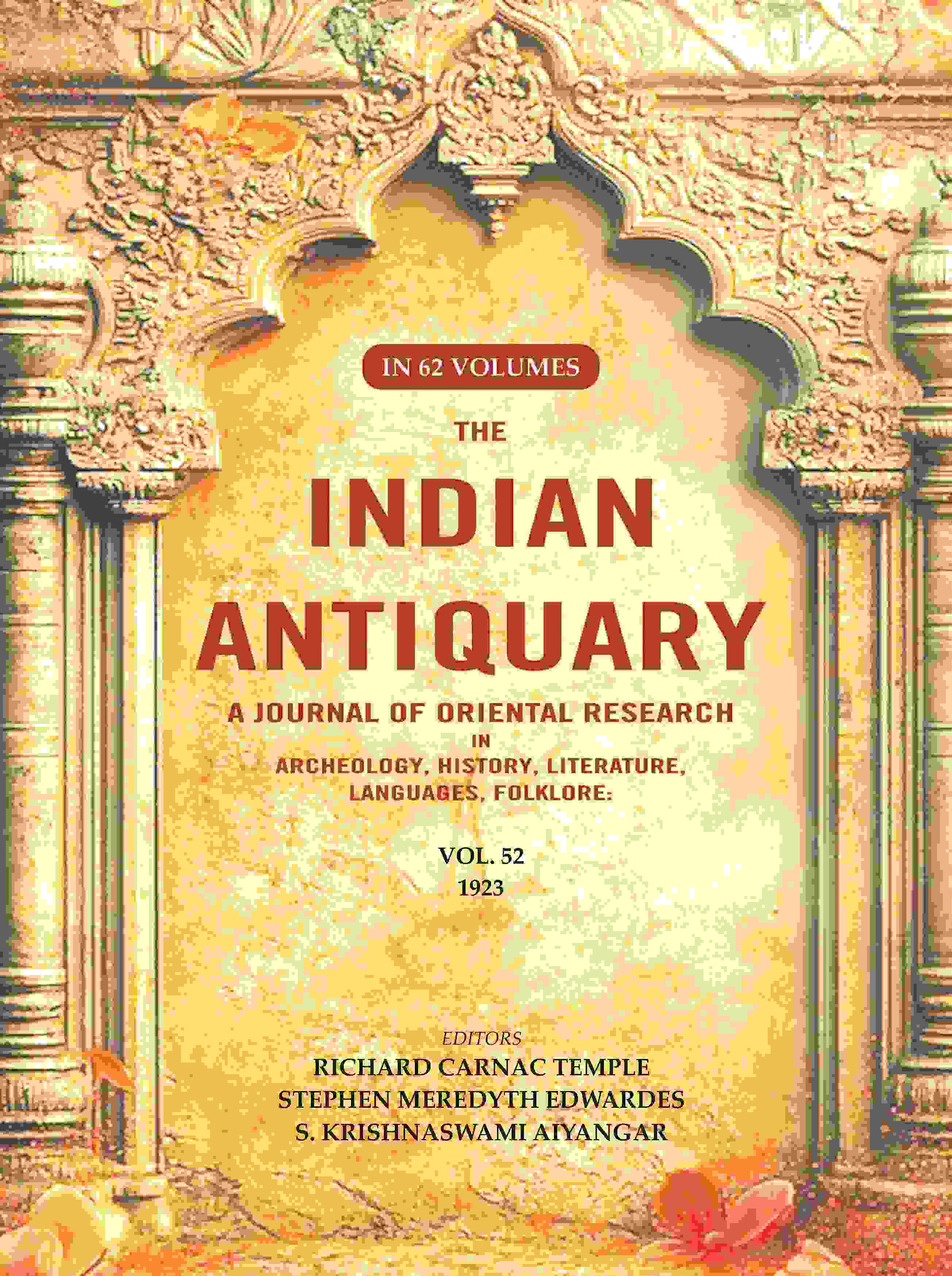 The Indian Antiquary a Journal of Oriental Research in Archeology, History, Literature, Languages, Folklore: Vol. LII. 1923 52nd - Gyan Books - Distacart